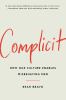 Go to record Complicit : how our culture enables misbehaving men