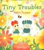 Go to record Tiny troubles : Nelli's purpose