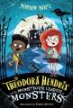 Go to record Theodora Hendrix and the Monstrous League of Monsters