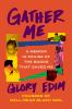 Go to record Gather me : a memoir in praise of the books that saved me