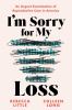 Go to record I'm sorry for my loss : an urgent examination of reproduct...