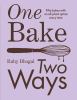 Go to record One bake, two ways : fifty bakes with an all-plant option ...