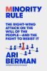 Go to record Minority rule : the right-wing attack on the will of the p...