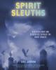 Go to record Spirit sleuths : how magicians and detectives exposed the ...