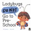 Go to record Ladybugs do not go to preschool