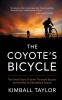 Go to record The coyote's bicycle : the untold story of seven thousand ...
