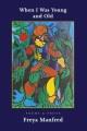 Go to record When I was young and old : poems and prose