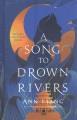 Go to record A song to drown rivers