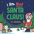 Go to record I am not Santa Claus!