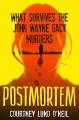 Go to record Postmortem : what survives the John Wayne Gacy murders
