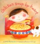 Go to record Chicken soup by heart