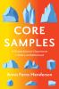 Go to record Core samples : a climate scientist's experiments in politi...