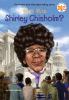 Go to record Who was Shirley Chisholm?
