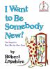 Go to record I want to be somebody new!