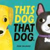 Go to record This dog, that dog