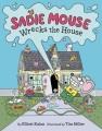 Go to record Sadie mouse wrecks the house