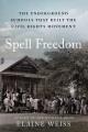 Go to record Spell freedom : the underground schools that built the civ...