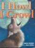 Go to record I howl, I growl