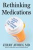 Go to record Rethinking medications : truth, power, and the drugs you t...