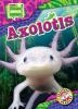 Go to record Axolotls