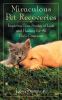 Go to record Miraculous pet recoveries : inspiring true stories of love...