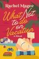 Go to record What not to do on vacation