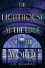 Go to record The lighthouse at the edge of the world