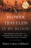 Go to record A flower traveled in my blood : the incredible true story ...