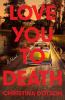 Go to record Love you to death