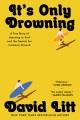 Go to record It's only drowning : a true story of learning to surf and ...