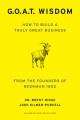 Go to record G.O.A.T. wisdom : how to build a truly great business--fro...