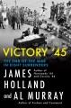 Go to record Victory '45 : the end of the war in six surrenders