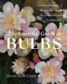 Go to record The essential guide to bulbs : how to grow a bounty of bea...