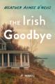 Go to record The Irish goodbye : a novel