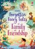 Go to record Forgotten fairy tales of family and friendship
