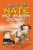 Go to record Big Nate. No harm done!