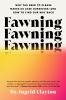 Go to record Fawning : why the need to please makes us lose ourselves--...