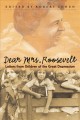 Go to record Dear Mrs. Roosevelt : letters from children of the Great D...