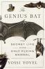 Go to record The genius bat : the secret life of the only flying mammal