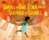 Go to record Small-girl Zora and the shower of stories : a tall tale ba...
