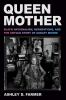 Go to record Queen Mother : Black nationalism, reparations, and the unt...