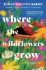 Go to record Where the wildflowers grow