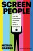Go to record Screen people : how we entertained ourselves into a state ...