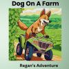 Go to record Dog on a farm : Regan's adventure