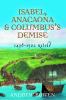 Go to record Isabel, Anacaona & Columbus's demise : 1498-1502 retold