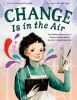 Go to record Change is in the air : the hidden discoveries of Eunice Ne...