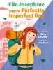 Go to record Ella Josephine and the perfectly imperfect day