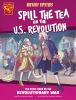 Go to record Spill the tea on the U.S. Revolution : the inside scoop on...