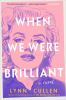 Go to record When we were brilliant
