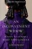 Go to record An inconvenient widow : the torment, trial, and triumph of...